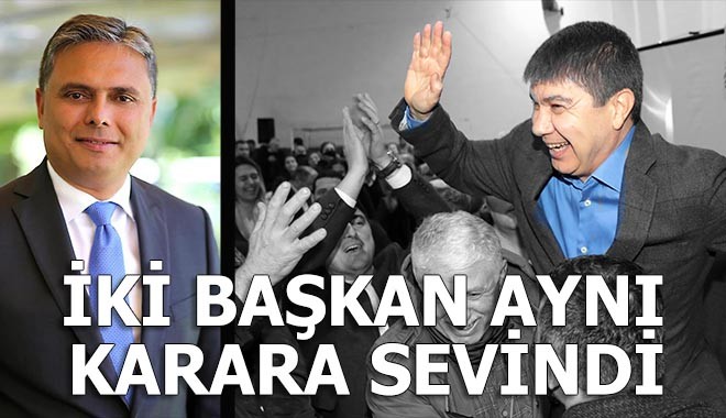 Ak Partili ve CHP’li iki başkanı sevindiren karar