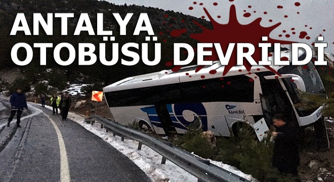 Antalya otobüsü devrildi