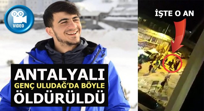Antalyalı genç Uludağ’da öldürüldü