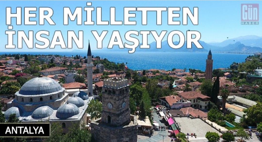 Antalya’da her milletten insan yaşıyor