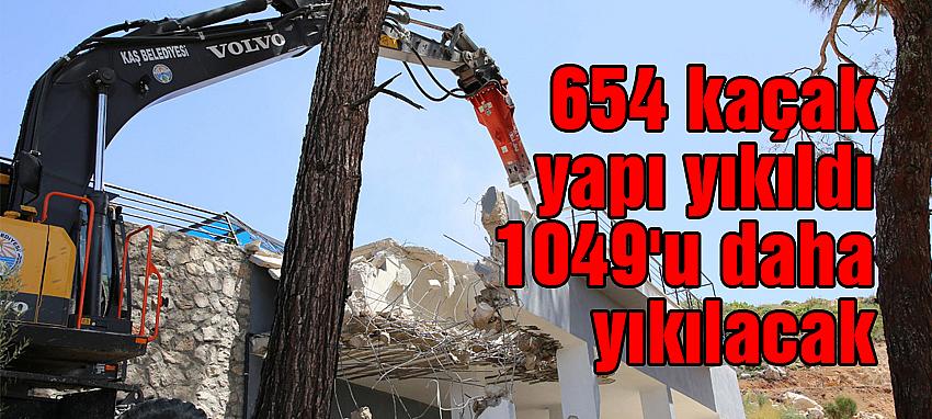 654 kaçak yapı yıkıldı 1049’u daha yıkılacak