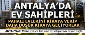 Antalya’da ev sahipleri yüksek kira, Maliye’de ev sahiplerinin peşinde…