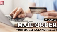 Antalya’da ‘Mail order’ yöntemi ile dolandırıcılık