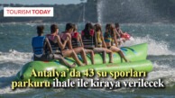 Antalya’da 43 su sporları parkuru ihale ile kiraya verilecek