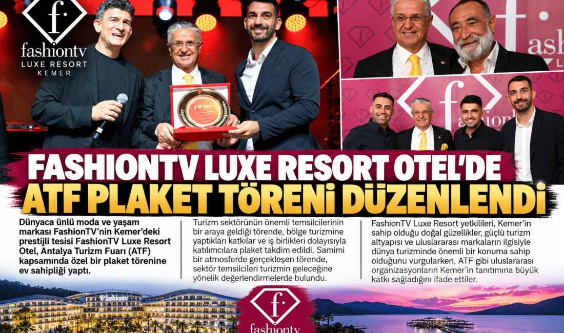 ATF Plaket Töreni düzenlendi Göynük Mahallesi’nde yer alan FashionTV Luxe Resort Otel’de düzenlenen programa,