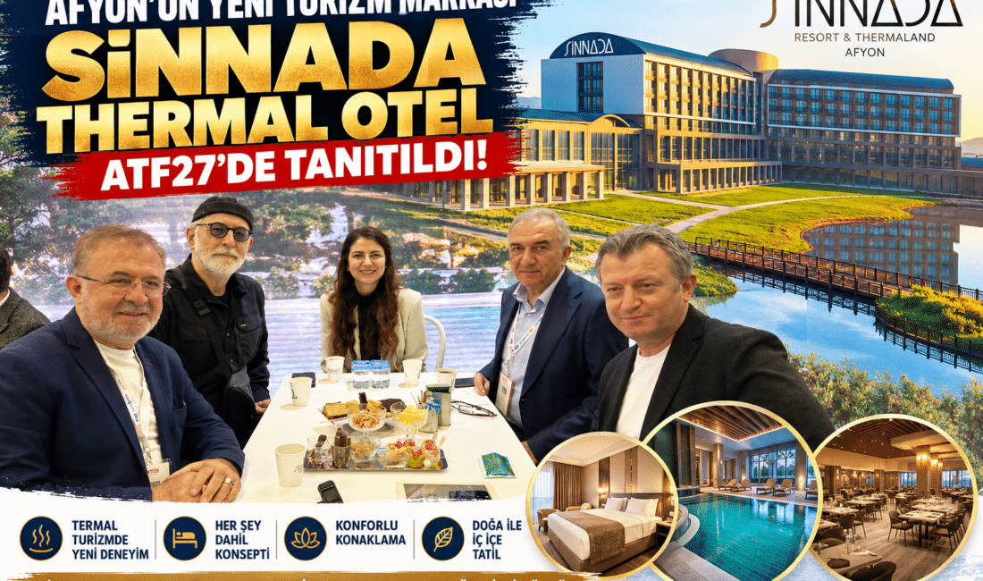 SİNNADA THERMAL OTEL, ATF 27’DE TANITILDI! SİNNADA THERMAL OTEL, ATF27’DE TANITILDI!